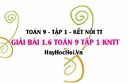 Giải 1.6 Toán 9 tập 1 SGK Kết nối tri thức